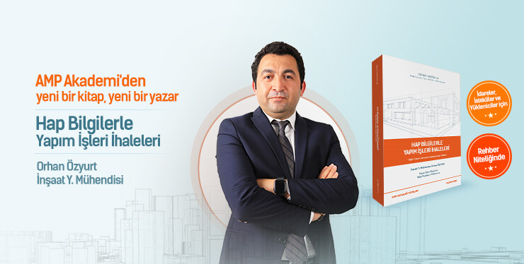 Hap Bilgilerle Yapım İşleri İhaleleri Kitabı AMP Akademi yayınlarından çıktı Hap Bilgilerle Yapım İşleri İhaleleri Kitabı AMP Akademi yayınlarından çıktı