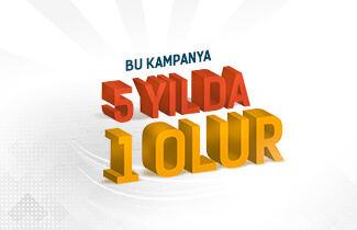 Bu Kampanya 5 Yılda 1 Olur! Bu Kampanya 5 Yılda 1 Olur!