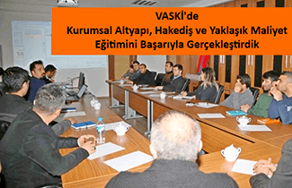 VASKİ’de “Kurumsal Altyapı Hakediş ve Yaklaşık Maliyet” Eğitimi VASKİ’de “Kurumsal Altyapı Hakediş ve Yaklaşık Maliyet” Eğitimi