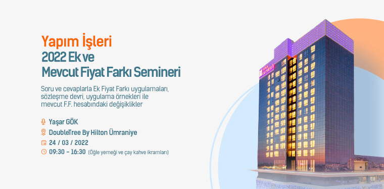Yaşar Gök - Yapım İşleri 2022 Ek ve Mevcut Fiyat Farkı Semineri Yaşar Gök - Yapım İşleri 2022 Ek ve Mevcut Fiyat Farkı Semineri