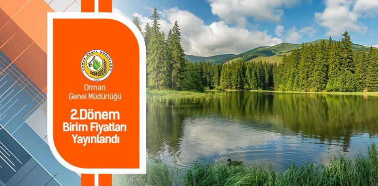 Orman Genel Müdürlüğü 2023 2.dönem birim fiyatları yayınlandı.
