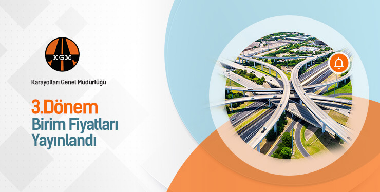 Karayolları Genel Müdürlüğü 2022 3. Dönem Birim Fiyatları Yayınlandı! Karayolları Genel Müdürlüğü 2022 3. Dönem Birim Fiyatları Yayınlandı!