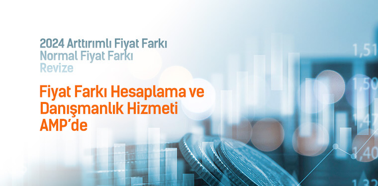 Fiyat Farkı hesaplama ve danışmanlık hizmeti AMP'de